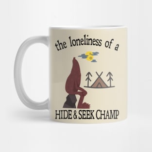 The Loneliness of a Hide & Seek Champ Mug